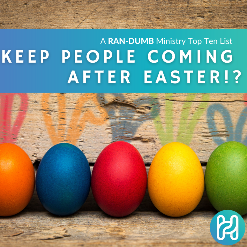 Keep People Coming Easter
