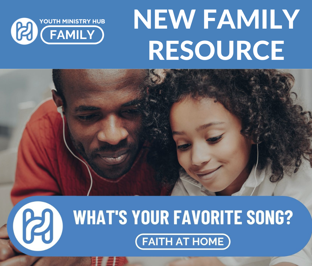 what-is-your-favorite-song-family-resource-youth-ministry-hub