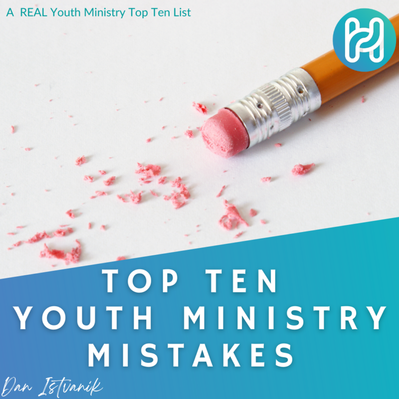 Ten Youth Ministry Mistakes