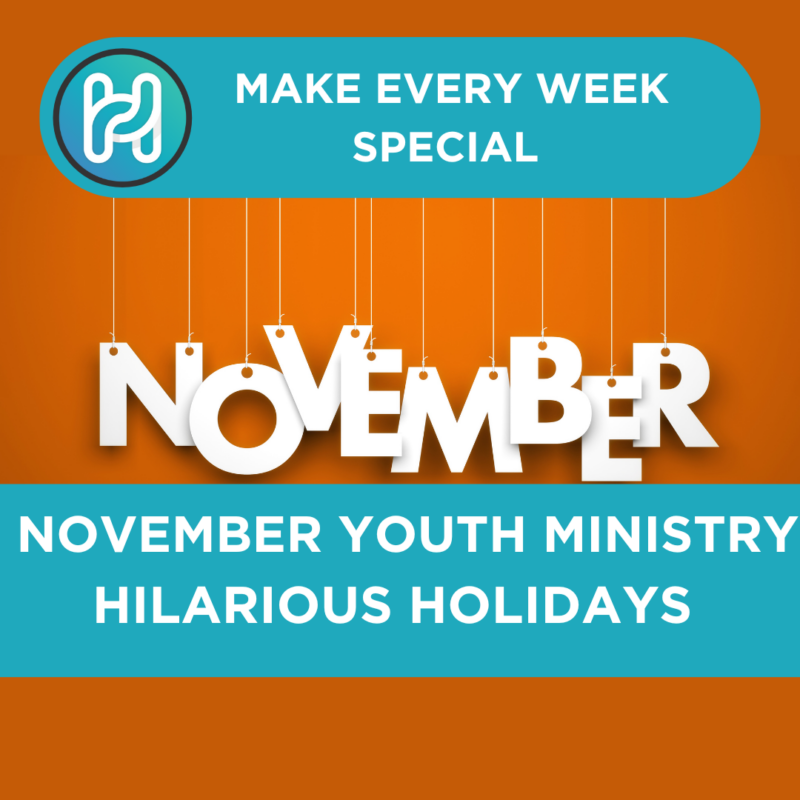 November Hilarious Youth Group Holidays
