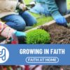 Growing in Faith (Family Resource)