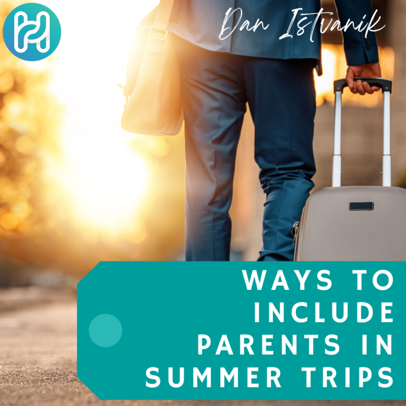 Including Parents, Summer Trips