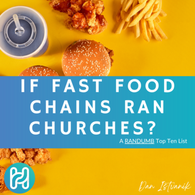 If fast food chains ran churches