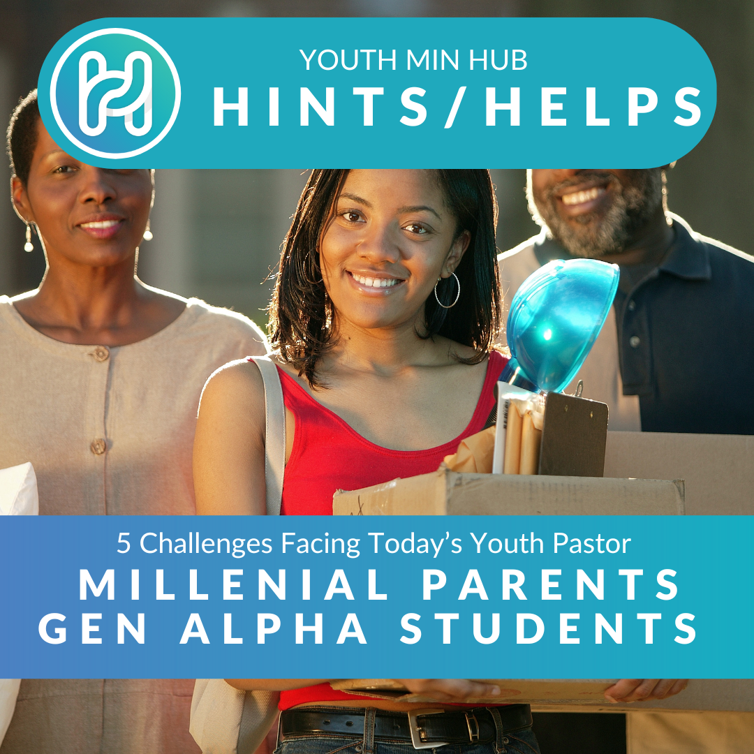 Millennial Parents, Gen Alpha Students - Youth Ministry Hub