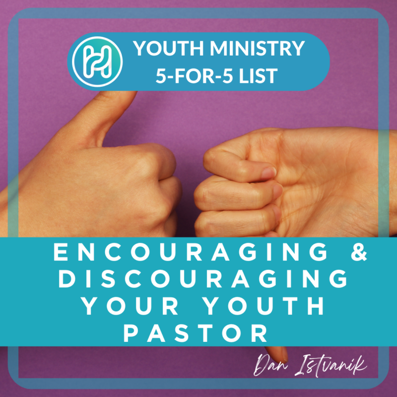 encouraging and discouraging youth pastor